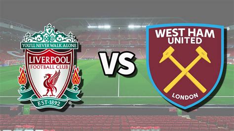 liverpool vs west ham free